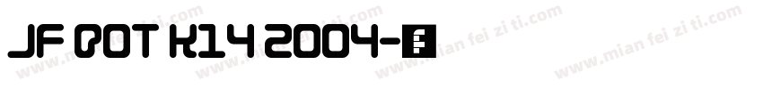 JF Dot K14 2004字体转换